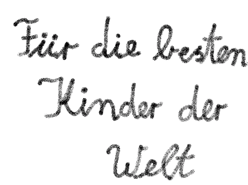 Für die besten Kinder der Welt